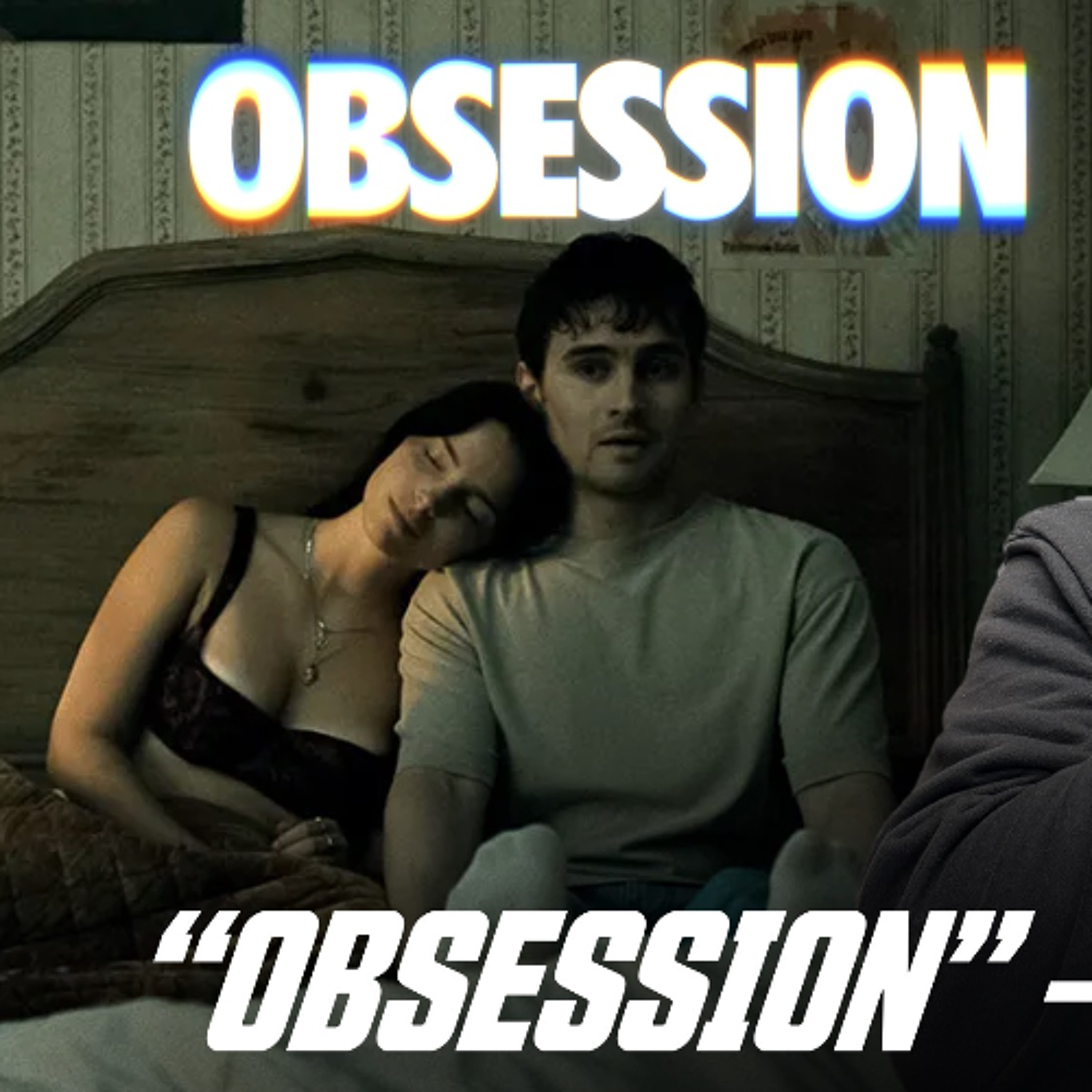 Movie Podcast: OBSESSION Review