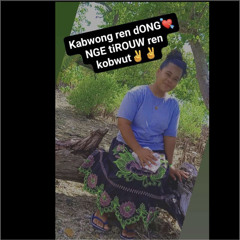 KICH MI KAPAS PWON (TONG NGNK NIEWE MAMA)