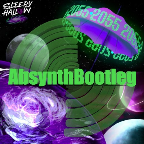 Sleepy Hallow - 2055 (Absynth Bootleg)