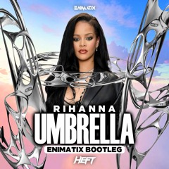 Rihanna - Umbrella (Enimatix DNB Bootleg) [FREE DOWNLOAD]