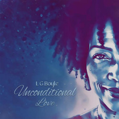 LG BOYLE - Unconditional Love
