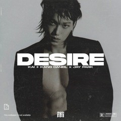 KAI X KANG DANIEL X JAY PARK | DESIRE - Kpop Type Beat 카이 X 강다니엘 x 박재범