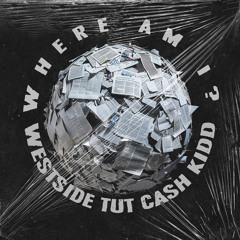 Where Am I (feat. Cash Kidd)