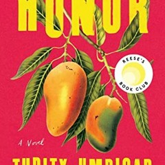 [GET] EBOOK √ Honor by  Thrity Umrigar [PDF EBOOK EPUB KINDLE]