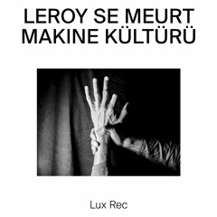 LXRC43 - Leroy Se Meurt - Rush