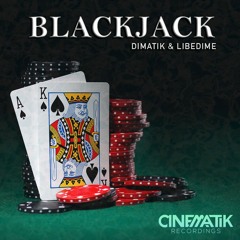 Dimatik & LibeDime- Blackjack