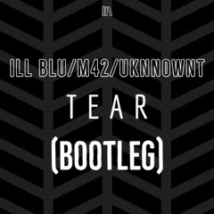 iLL BLU/M24/UNKOWN T-DUMPA(TEAR BOOTLEG)