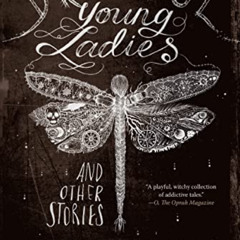 FREE PDF 📍 Dreadful Young Ladies and Other Stories by  Kelly Barnhill PDF EBOOK EPUB
