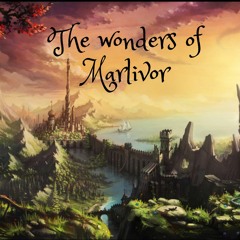 The Wonders Of Marlivor