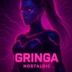 GRINGA - NOSTALGIC RMX (FREE DOWNLOAD)