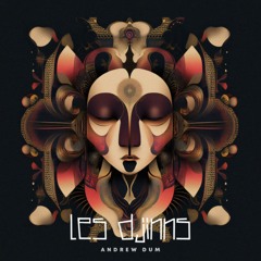 Andrew Dum - Les Djinns