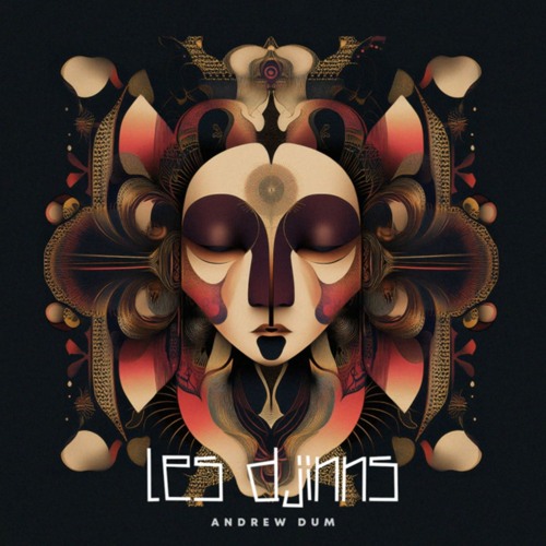 Andrew Dum - Les Djinns