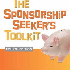 Read ❤️ PDF The Sponsorship Seeker's Toolkit, Fourth Edition by  Kim Skildum-Reid &  Anne-Marie