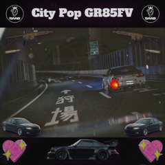 City Pop GR85FV