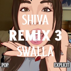 Shiva - Remix 3 - Swalla (Short Version)
