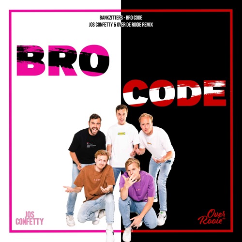 Bankzitters - Bro Code (Jos Confetty x Over de Rooie remix)