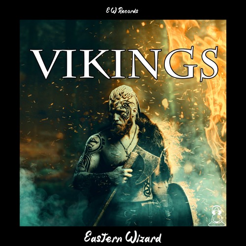 Stream Vikings by Eastern Wizard Listen online for free on