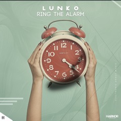 Lunko - Ring The Alarm