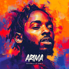Kendrick Lamar - Squabble Up (Arima Remix)