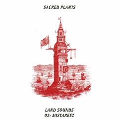 Land Sounds: 02 - Mistareez