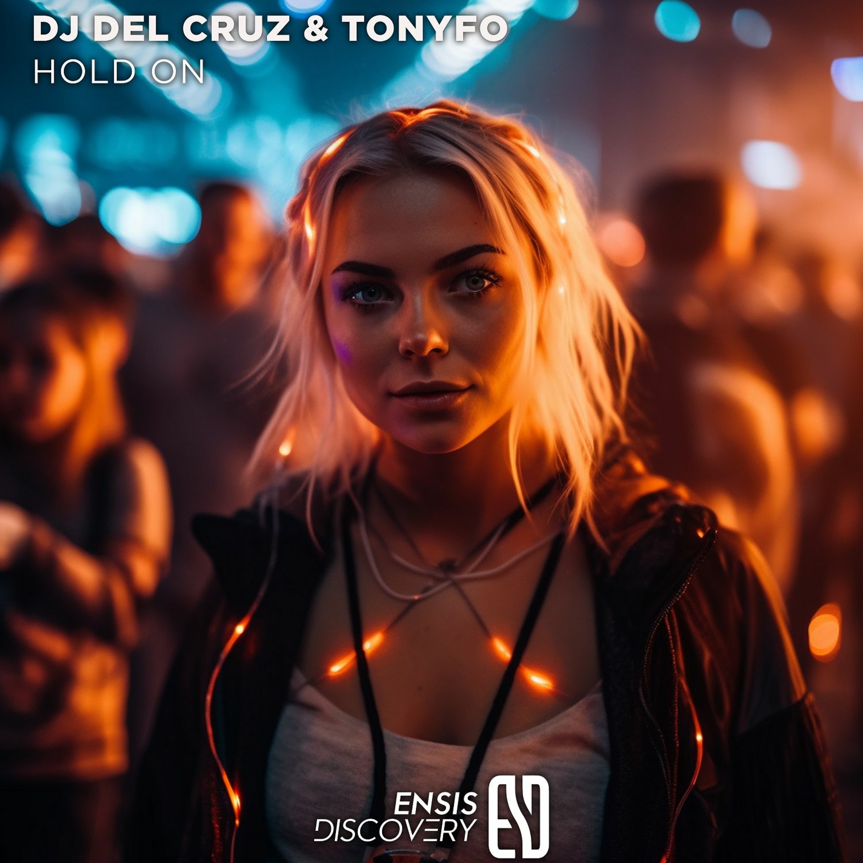 Dj Del Cruz & Tonyfo - Hold On (Original Mix)[ENSIS DISCOVERY] episode artwork