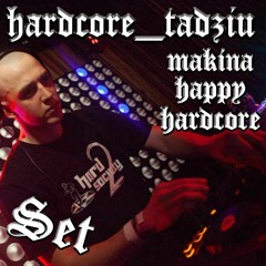 Makina  / Happy Hardcore (Hard Society 2.0 hardcore_tadziu 09.03.24)