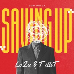LOZIC & TILLIT - Saving Up (Remix)