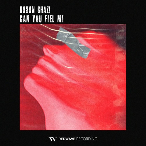 Hasan Ghazi - Can You Feel Me [Redwave Records]