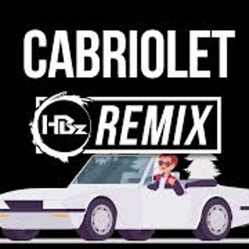 Cabriolet Hbz Remix