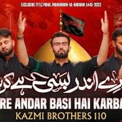 MERE ANDAR BASI HAI KARBALA  KAZMI BROTHERS NEW NOHA  2023  1445