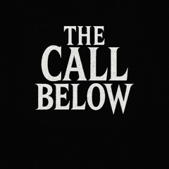 The Call Below