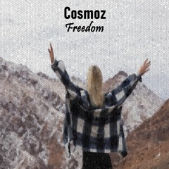 Cosmoz - Freedom (Original Edit)