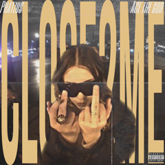 Close2Me w/ Ace The God