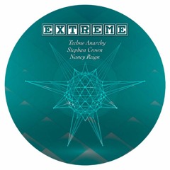 Techno Anarchy, Stephan Crown, Nancy Reign - Extreme