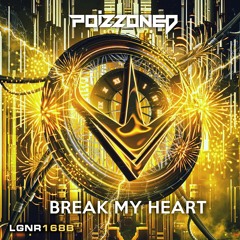POIZZONED - Break My Heart [2/4 New Year's Eve Revolution 2023 EP]