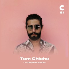 Tom Chiche @LaConfiserieSonore - Radioshow #81