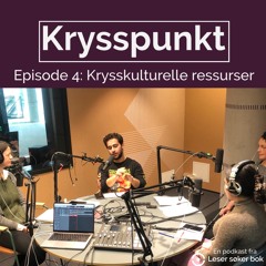 Krysspunkt - Episode 4: Krysskulturelle ressurser