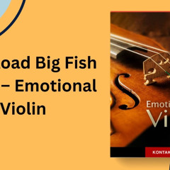 Download Big Fish Audio – Emotional Violin