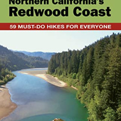 Access PDF ✓ Top Trails: Northern California's Redwood Coast: 59 Must-Do Hikes for Ev