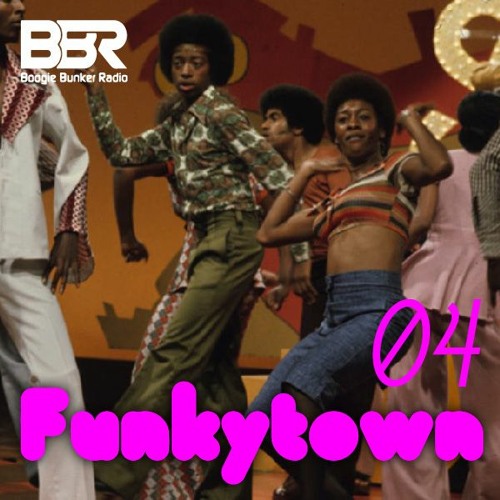Funkytown 04 @ Boogie Bunker Radio