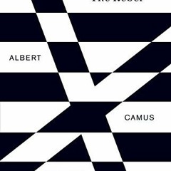 DOWNLOAD KINDLE 📨 The Rebel: An Essay on Man in Revolt by  Albert Camus [KINDLE PDF