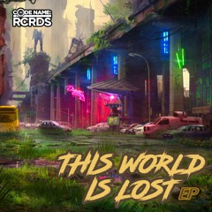 CODERCRDS008 - This World Is Lost EP (Various Artists - Out 15/09/23)