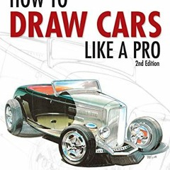 GET EBOOK EPUB KINDLE PDF How to Draw Cars Like a Pro, 2nd Edition (Motorbooks Studio