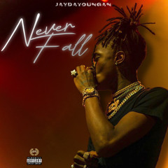 JayDaYoungan “NeverFall”