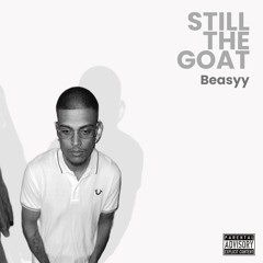 Beasyy - Still the GOAT