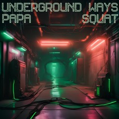 Underground Ways