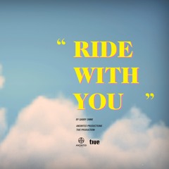 Ride With You