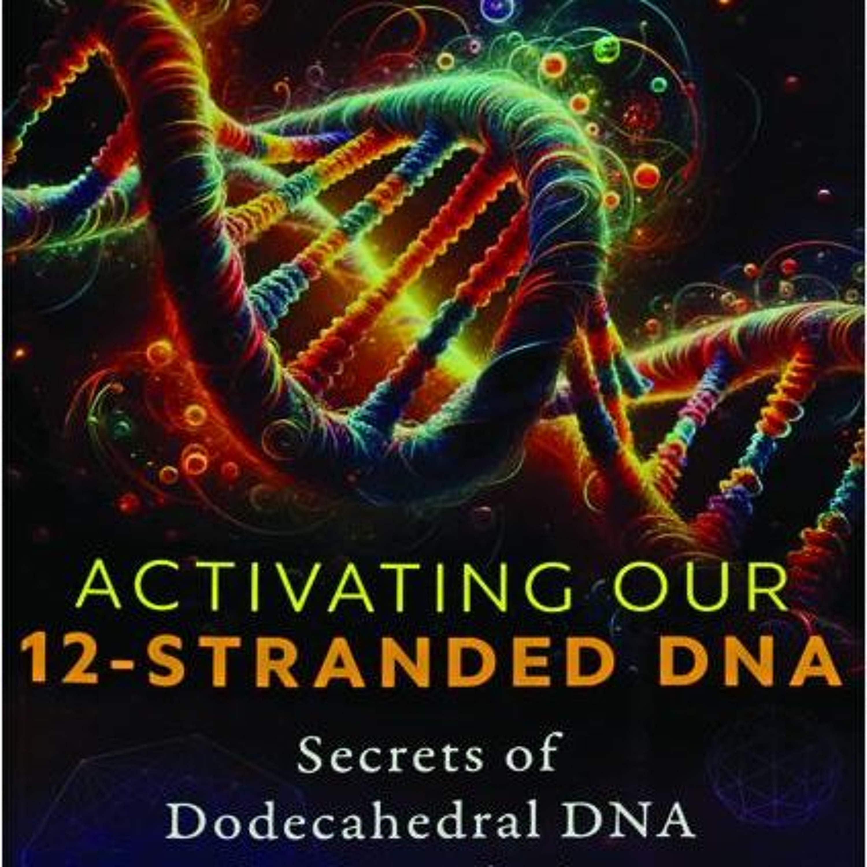TMMT Apr 4 2025 Ruslana Remennikova - Activating Our Evolutionary 12 Stranded DNA episode artwork