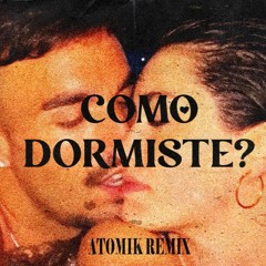 Como Dormiste - Rels b [Atomik Remix]