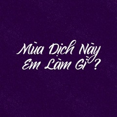 Mùa dịch này em làm gì - QNT x Tuấn Cry x Cashmel x SONBEAT R&B